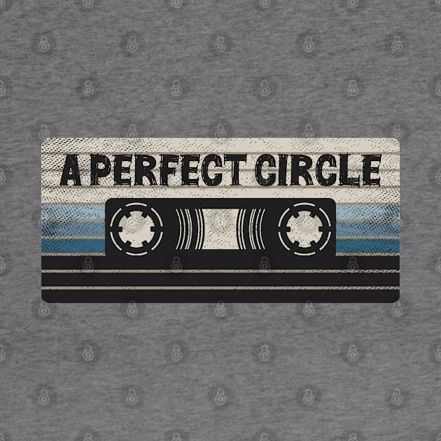 A Perfect Circle Mix Tape by getinsideart